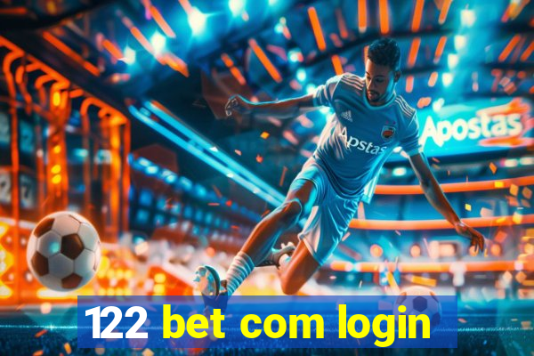 122 bet com login